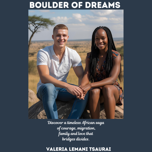 Historical fiction book, Epic African Saga, Boulder of Dreams, Love, war and reconciliation